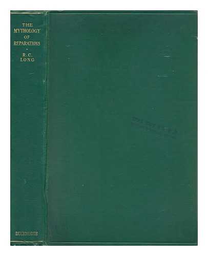 LONG, ROBERT EDWARD CROZIER - The Mythology of Reparations