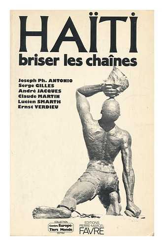 ANTONIO, JOSEPH PH. SERGE GILLES. ANDRE JACQUES [ET AL] - Haiti Briser Les Chaines