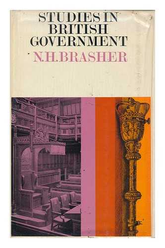 BRASHER, N. H. - Studies in British Government