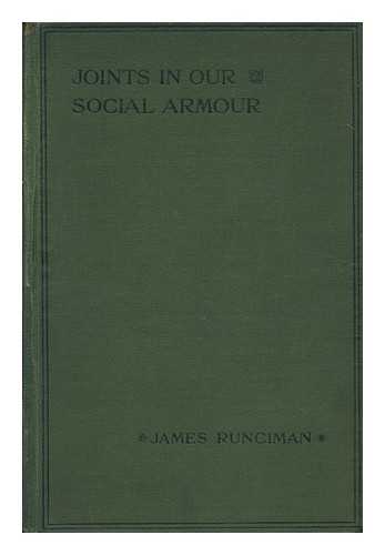 RUNCIMAN, JAMES (1852-1891) - Joints in Our Social Armour