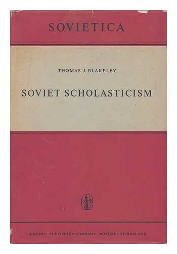 BLAKELEY, THOMAS J. - Soviet Scholasticism