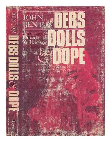 BENTON, JOHN - Debs, Dolls & Dope