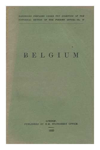 GREAT BRITAIN. FOREIGN OFFICE. HISTORICAL SECTION - Belgium