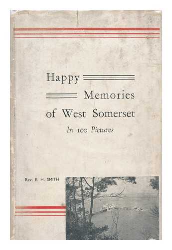 SMITH, EDWARD HENRY, RECTOR OF ENMORE - Happy Memories of West Somerset in 100 Pictures.