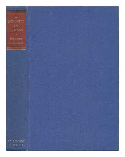 FREEDMAN, MAURICE (1920-1975) ED. PARKES, JAMES (1896-1981) - A Minority in Britain : Social Studies of the Anglo-Jewish Community