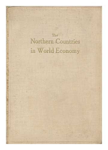 DELEGATES FOR THE PROMOTION OF ECONOMIC CO-OPERATION BETWEEN THE NORTHERN COUNTRIES - The Northern Countries in World Economy : Denmark, Finland, Iceland, Norway, Sweden. Published by the Delegations for the Promotion of Economic Co-Operation between the Northern Countries