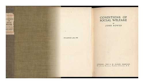 BOWEN, JOHN, OF BRIDGEWATER - Conditions of Social Welfare