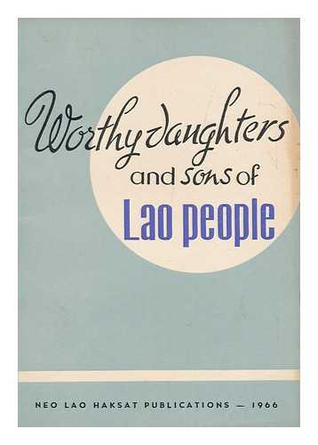 NEO LAO HAKSAT PUBLICATIONS - Worthy Daughters and Sons of Lao People