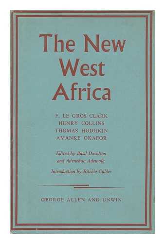 DAVIDSON, BASIL. ADENEKEN AMOLA (EDS. ) - The New West Africa; Problems of Independence