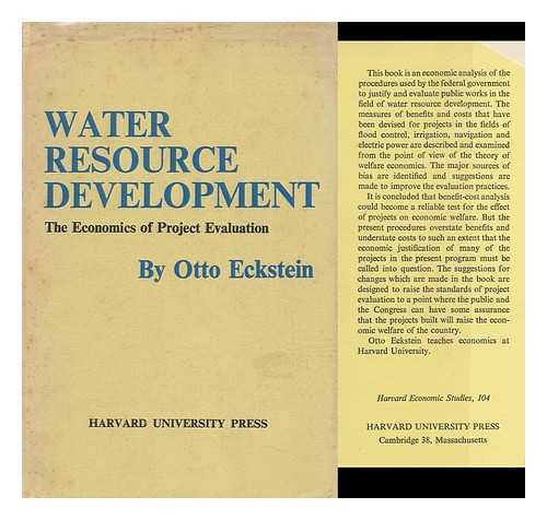 ECKSTEIN, OTTO - Water-Resource Development; the Economics of Project Evaluation