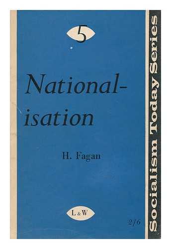 FAGAN, HYMAN - Nationalisation