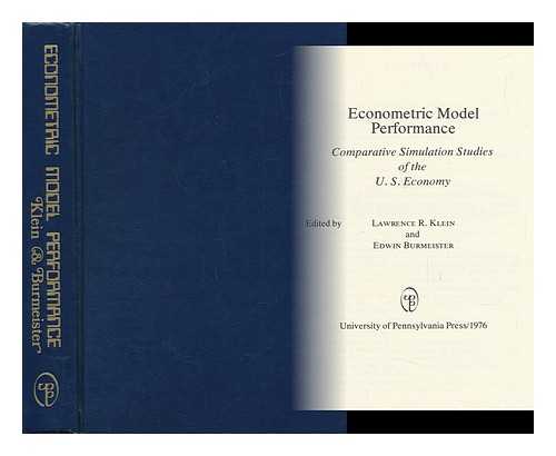 KLEIN, LAWRENCE R. - Econometric Model Performance - Comparative Simulation Studies of the U. S. Economy