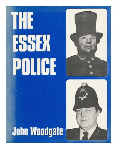 WOODGATE, JOHN (1934-) - The Essex Police