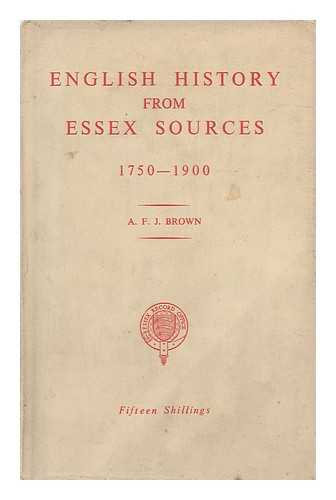 ESSEX RECORD OFFICE. A. C. EDWARDS - English History from Essex Sources, 1550-1750. Prepared for the Records Committee by A. C. Edwards