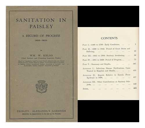 KELSO, WILLIAM W. - Sanitation in Paisley : a Record of Progress, 1488-1920