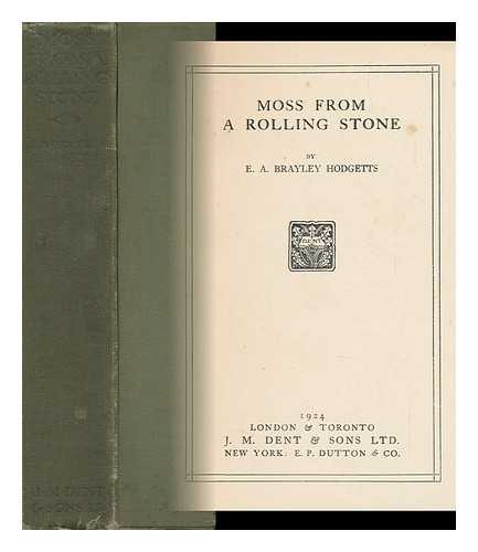 HODGETTS, E. A. BRAYLEY (EDWARD ARTHUR BRAYLEY)  (1859-1932) - Moss from a Rolling Stone, by E. A. Brayley Hodgetts