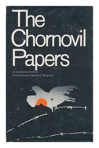 CHORNOVIL, VYACHESLAV - The Chornovil Papers