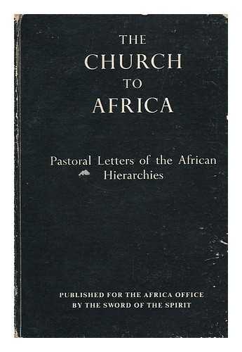 CATHOLIC CHURCH (AFRICA) - The Church to Africa : Pastoral Letters of the African Hierarchies