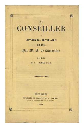 LAMARTINE, ALPHONSE DE (1790-1869) - Le Conseiller Du Peuple, Journal Par M. A. De Lamartine; 2e Annee, No. 7 -Juillet 1850