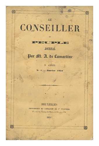 LAMARTINE, ALPHONSE DE (1790-1869) - Le Conseiller Du Peuple, Journal Par M. A. De Lamartine; 3e Annee, No. 1 -Janvier 1851