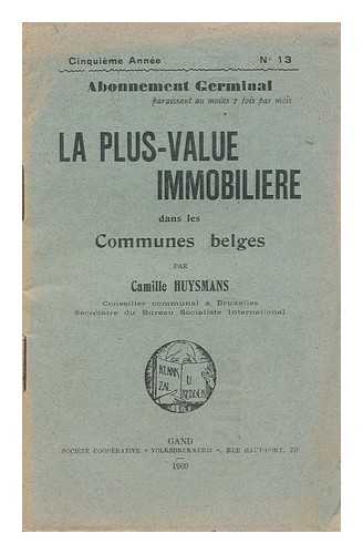 HUYSMANS, CAMILLE - La Plus-Value Immobiliere Dans Les Communes Belges