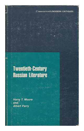 MOORE, HENRY T. - Twentieth-Century Russian Literature