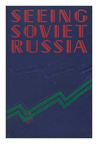 GRIFFITH, HUBERT FREELING (1896-1953) - Seeing Soviet Russia, an Informative Record of the Cheapest Trip in Europe