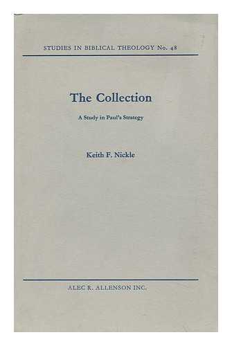 NICKLE, KEITH FULLERTON (1933-) - The Collection : a Study in Paul's Strategy