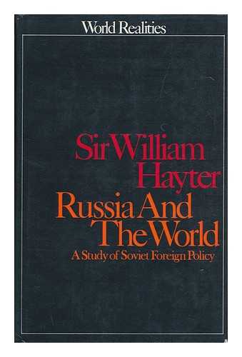 HAYTER, WILLIAM, SIR - Russia and the World; a Study in Soviet Foreign Policy