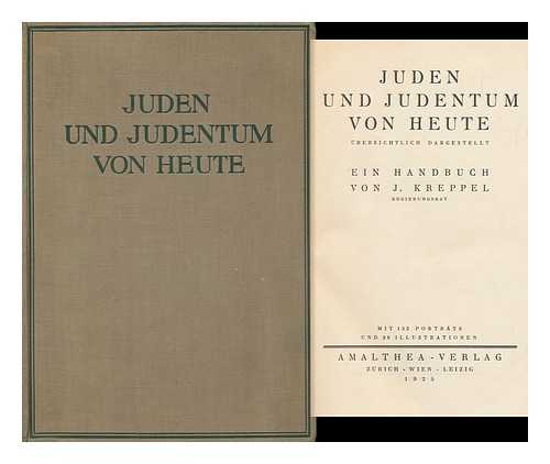 KREPPEL, JONAS - Juden Und Judentum Von Heute Ubersichtlich Dargestellt : Ein Handbuch Von J. Keppel. Mit 132 Portrats Und 28 Illustrationen