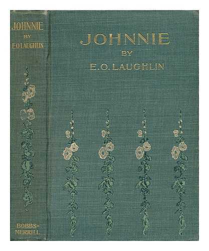 LAUGHLIN, ELMER OSBORN (1867-) - Johnnie - a Memory of Boyhood