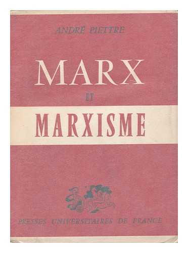 PIETTRE, ANDRE - Marx Et Marxisme