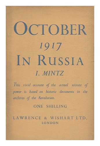 MINTZ, ISAAK ISRAELEVICH - October 1917 in Russia