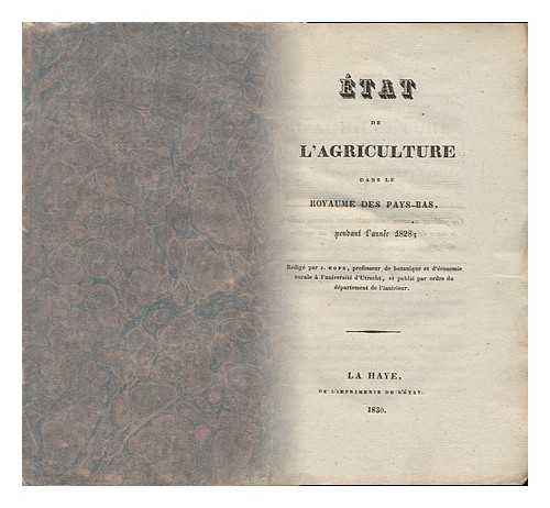 KOPS, JAN (1765-1849) - Etat De L'Agriculture Dans Le Royaume Des Pays-Bas: Pendant L'Annee 1828 / Redige Par Jan Kops