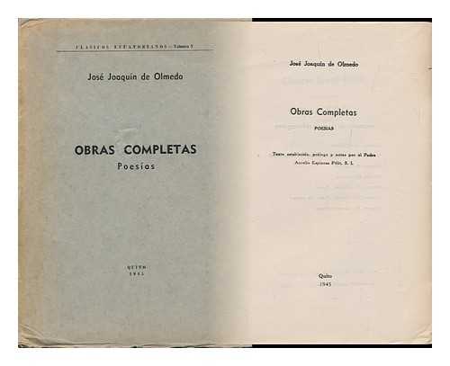 OLMEDO, JOSE JOAQUIN DE (1780-1847) - Poesias; Texto Establecido, Prologo Y Notas Por El Padre Aurelio Espinosa Polit, S. I.