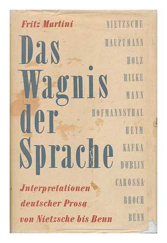 MARTINI, FRITZ (1909-1991) - Das Wagnis Der Sprache; Interpretation Deutscher Prosa Von Nietzsche Bis Benn