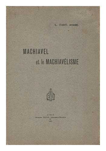 TART, L. - MacHiavel Et Le MacHiavelisme