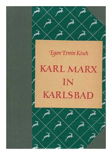 KISCH, EGON ERWIN - Karl Marx in Karlsbad