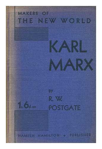 POSTGATE, R. W. (RAYMOND WILLIAM)  (1896-1971) - Karl Marx