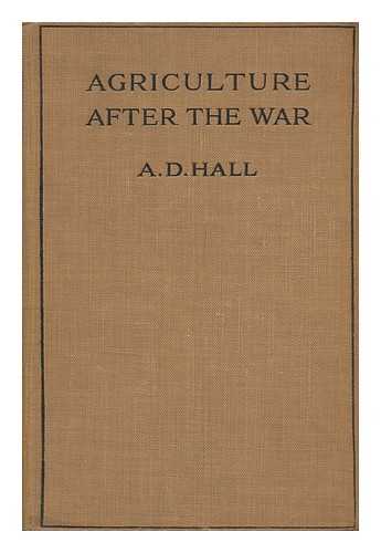 HALL, DANIEL, SIR (1864-1942) - Agriculture after the War