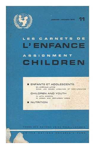 UNICEF. EUROPEAN OFFICE - Les Carnets De L'Enfance. Assignment Children ; January 1970, 11