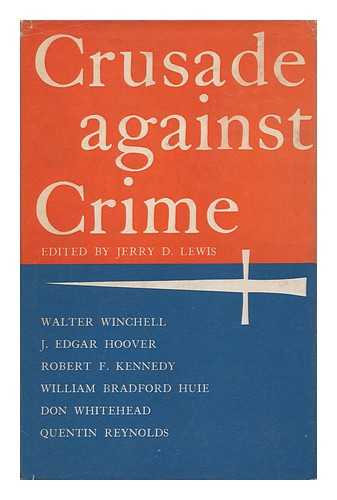 LEWIS, JERRY D. (ED. ) - Crusade Against Crime / Edited by Jerry D. Lewis ; Introd. by Kenneth Hopkins