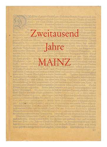 LEITERMANN, HEINZ - Zweitausend Jahre Mainz; Bilder Aus Der Mainzer Geschichte