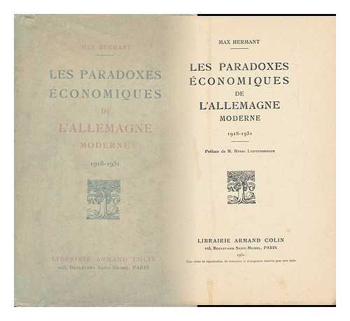 HERMANT, MAX - Les Paradoxes Economiques De L'Allemagne Moderne, 1918-1931; Preface De M. Henri Lichtenberger