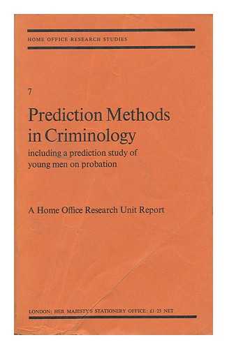 SIMON, FRANCES H. - Prediction Methods in Criminology : Including a Prediction Study of Young Men on Probation