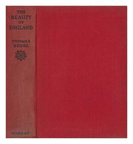 BURKE, THOMAS (1887-1945) - The Beauty of England