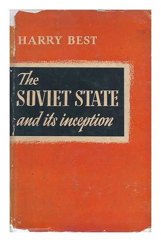 Best, Harry - The Soviet State and its Inception