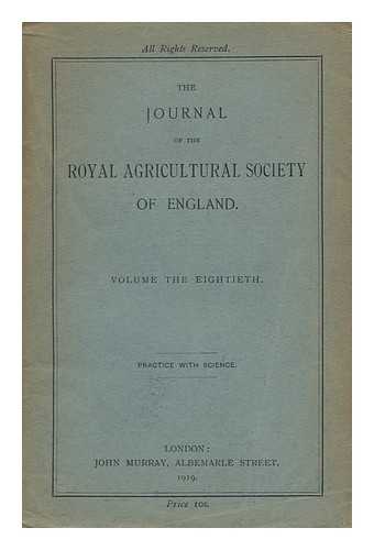 ROYAL AGRICULTURAL SOCIETY OF ENGLAND - Journal of the Royal Agricultural Society of England, Volume the Eightieth