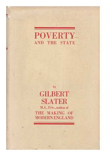 Slater, Gilbert (1864-1938) - Poverty and the State