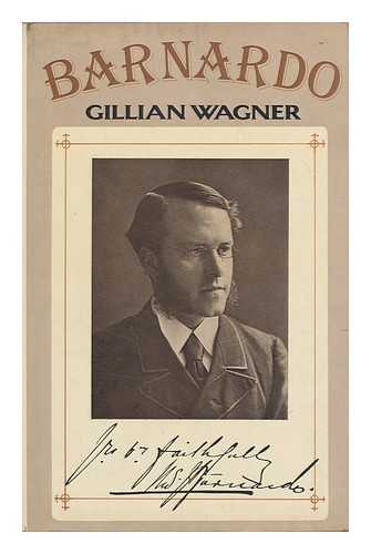 WAGNER, GILLIAN - Barnardo / [By] Gillian Wagner